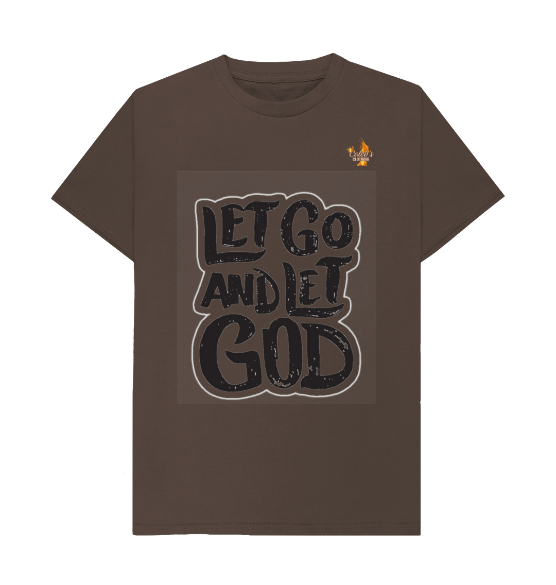 Chocolate Let Go and Let God T-shirt