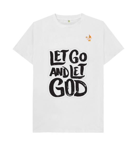 White Let Go and Let God T-shirt