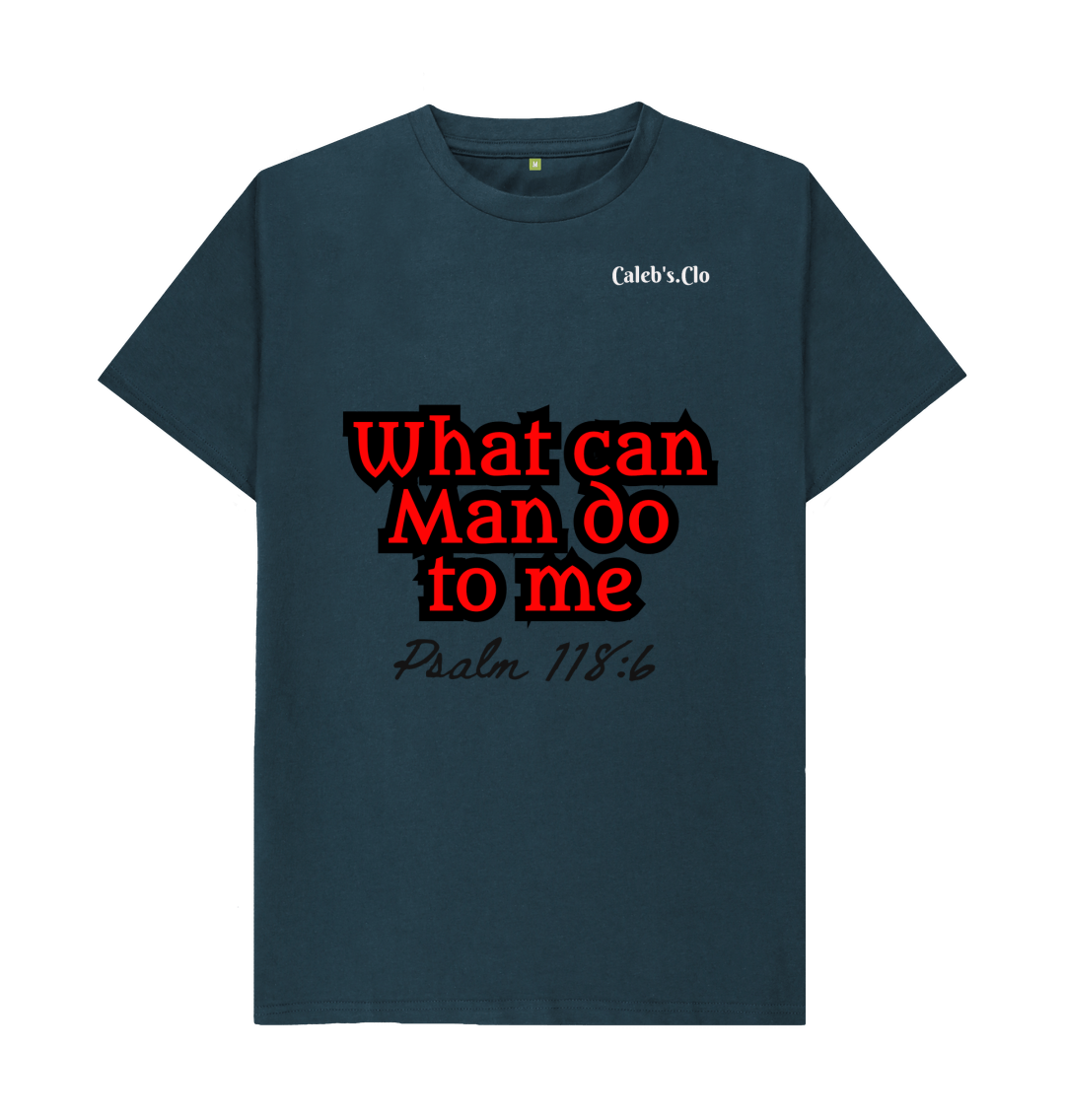 Denim Blue What can Man do to me t-shirt